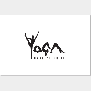 Yoga Made Me Do It - Black Text Posters and Art